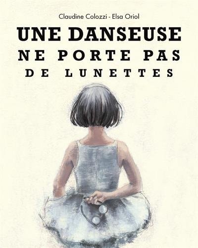 NE DANSEUSE NE PORTE PAS DE LUNETTES, de Claudine Colozzi | portada del libro