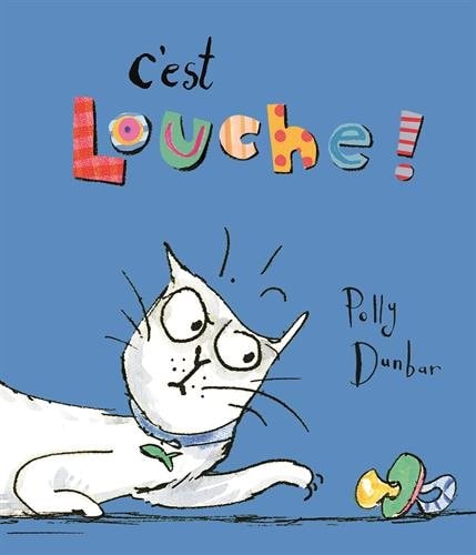 'EST LOUCHE !, de Polly Dunbar | portada del libro