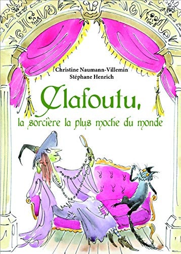 LAFOUTU, LA SORCIERE LA PLUS MOCHE, de Christine Naumann-Villemin | portada del libro