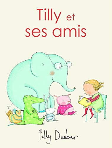 ILLY ET SES AMIS, de Polly Dunbar | portada del libro