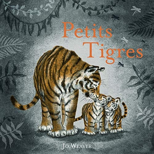 ETITS TIGRES, de Jo Weaver | portada del libro