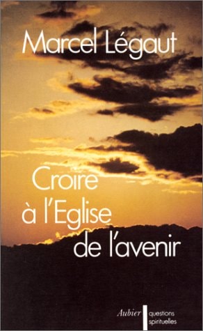 CROIRE A L'EGLISE DE L'AVENIR, de Marcel Légaut | portada del libro