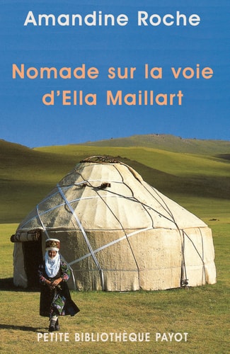 NOMADE SUR LA VOIE D'ELLA MAILLART, de Amandine Roche | portada del libro