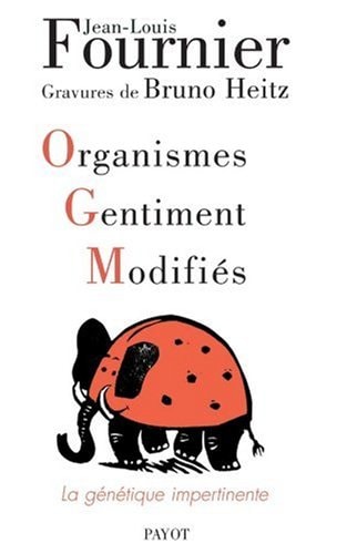 OGM ORGANISMES GENTIMENT MODIFIES, de Jean-Louis Fournier | portada del libro