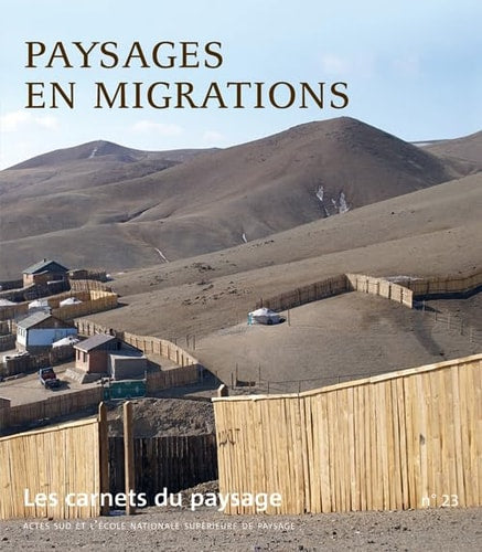 LES CARNETS DU PAYSAGE Nø 23 PAYSAGES EN MIGRATIONS, de Jean-Marc Besse | portada del libro