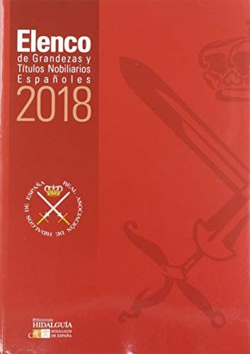 ELENCO DE GRANDEZAS Y TÍTULOS NOBILIARIOS ESPAÑOLES. 2018, de Varios autores | portada del libro