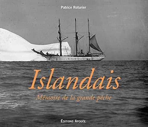 ISLANDAIS MEMOIRE DE LA GRANDE PECHE, de Patrice Roturier | portada del libro