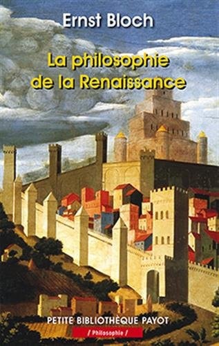 A PHILOSOPHIE DE LA RENAISSANCE (POCHE), de Ernst Bloch | portada del libro