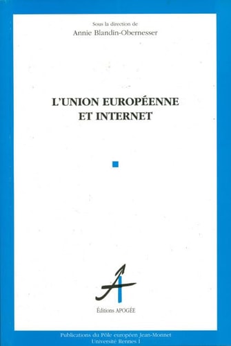 UNION EUROPEENNE ET INTERNET (L'), de Annie Blandin-Obernesser | portada del libro