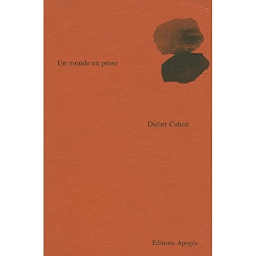 UN MONDE EN PROSE, de Didier Cahen | portada del libro