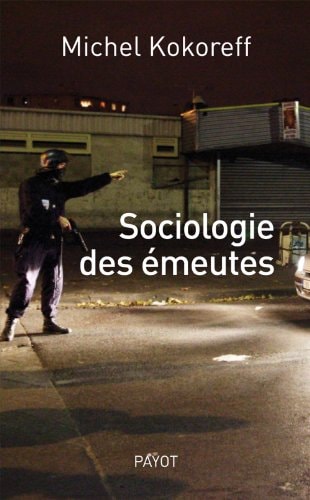 SOCIOLOGIE DES EMEUTES, de Kokoreff | portada del libro