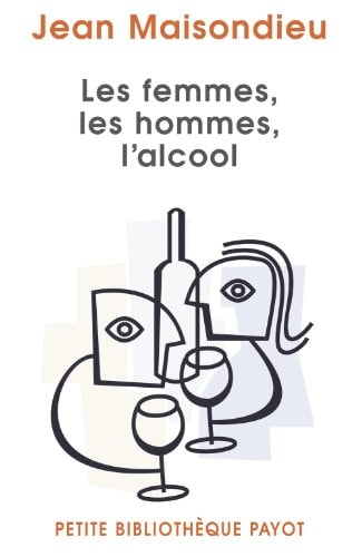 LES FEMMES LES HOMMES LALCOOL, de Jean Maisondieu | portada del libro