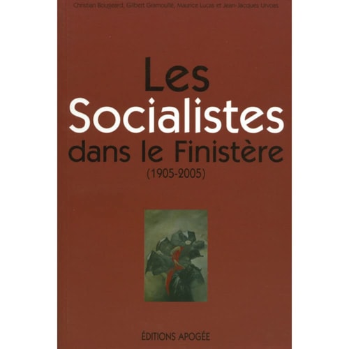 SOCIALISTES DANS LE FINISTERE (1905-2005, de Lucas | portada del libro