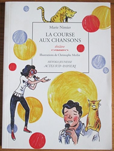 LA COURSE AUX CHANSONS, de Marie Nimier | portada del libro