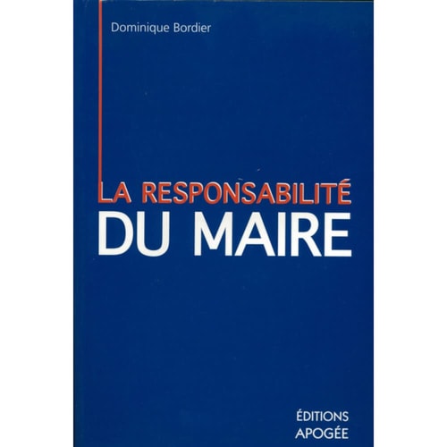 RESPONSABILITE PERSONNELLE DU MAIRE, de Dominique Bordier | portada del libro