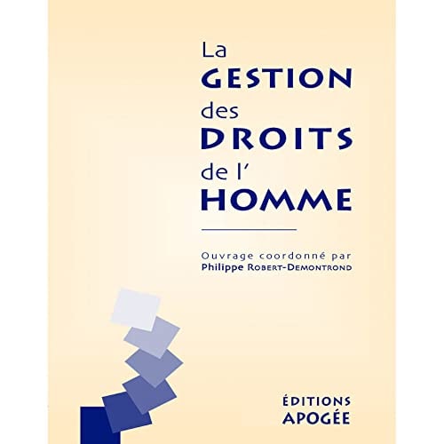 GESTION DES DROITS DE L'HOMME (LA), de Robert-Démontrond | portada del libro