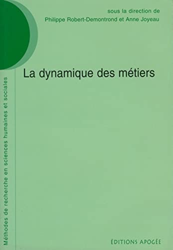 DYNAMIQUE DES METIERS (LA), de Philippe Robert-Demontrond | portada del libro