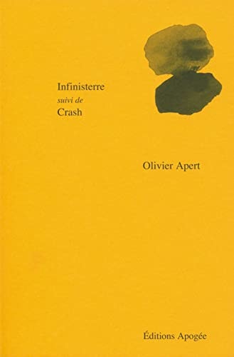 INFINISTERRE SUIVI DE CRASH, de Olivier Apert | portada del libro