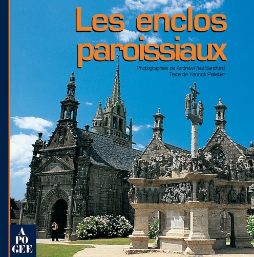 ENCLOS PAROISSIAUX EN BRETAGNE (LES), de Andrew-Paul Sandford | portada del libro