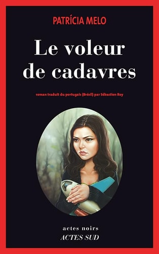 LE VOLEUR DE CADAVRES, de Patrícia Melo | portada del libro