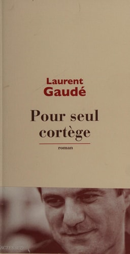 POUR SEUL CORTEGE, de Laurent Gaudé | portada del libro