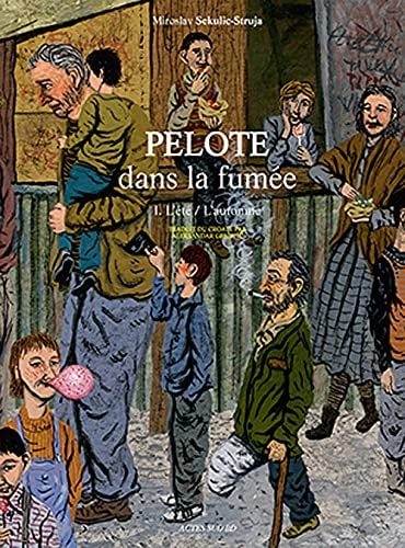 PELOTE DANS LA FUMEE, de Miroslav Sekulic | portada del libro