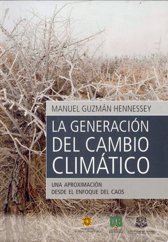 LA GENERACION DEL CAMBIO CLIMATICO, de GUZMAN HENNESSEY | portada del libro