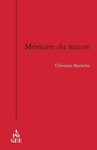 MEMOIRE DU MAUVE, de Christian Bachelin | portada del libro