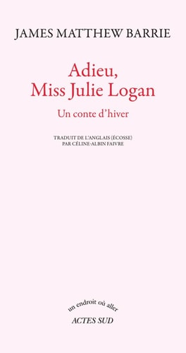 ADIEU MISS JULIE LOGAN, de James Matthew Barrie (écrivain).) | portada del libro