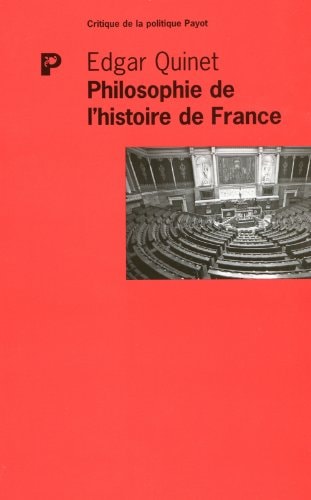 PHILOSOPHIE DE LHISTOIRE DE FRANCE, de Edgar Quinet | portada del libro