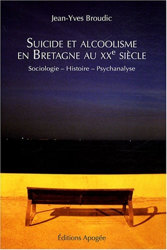 SUICIDE ET ALCOOLISME EN BRETAGNE AU XXE, de Broudic | portada del libro