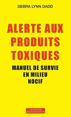 ALERTE AUX PRODUITS TOXIQUES, de Debra Lynn Dadd | portada del libro