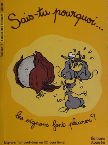 SAIS-TU POURQUOI LES OIGNONS FONT PLEURE, de Nicolas Guillas | portada del libro