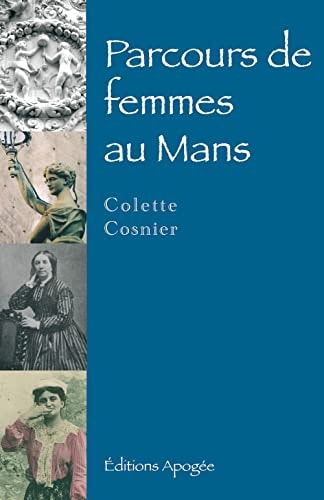 PARCOURS DE FEMMES AU MANS, de Colette Cosnier | portada del libro