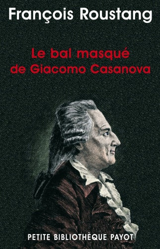 LE BAL MASQUE DE GIACOMO CASANOVA, de François Roustang | portada del libro