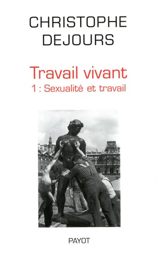 TRAVAIL VIVANT TOME 1, de Dejours | portada del libro
