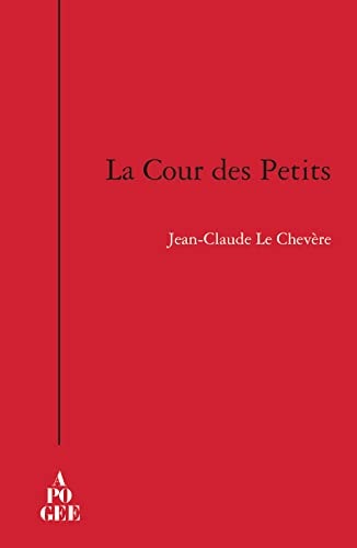 LA COUR DES PETITS, de Jean-Claude Le Chevère | portada del libro
