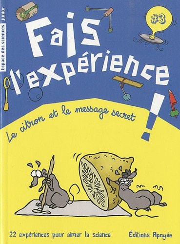 FAIS L'EXPERIENCE 3. LE CITRON ET LE ME, de Annie Forté | portada del libro