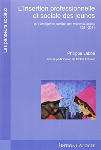 L'INSERTION PROFESSIONNELLE ET SOCIALE DES, de Philippe Labbé | portada del libro