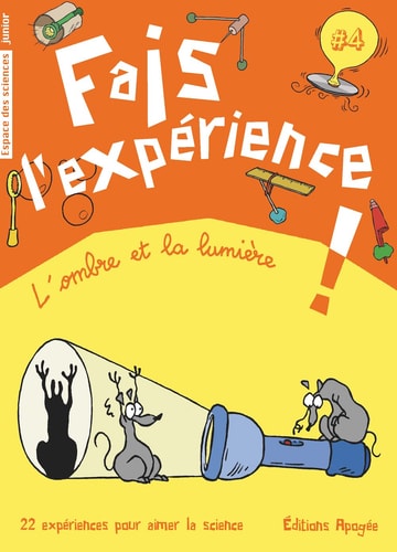 FAIS L'EXPERIENCE 4. L'OMBRE ET LA LUMIE, de Annie Forté | portada del libro