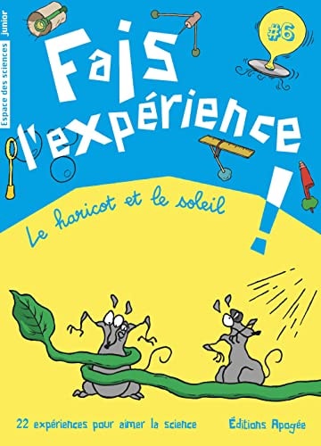 FAIS L'EXPERIENCE 6. LE HARICOT ET LE SO, de Annie Forté | portada del libro