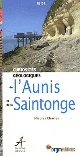 CURIOSITES GEOLOGIQUES DE L'AUNIS ET DE, de Nicolas Charles | portada del libro