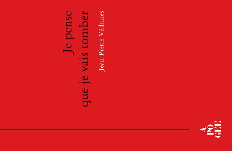 JE PENSE QUE JE VAIS TOMBER, de Jean-Pierre Védrines | portada del libro