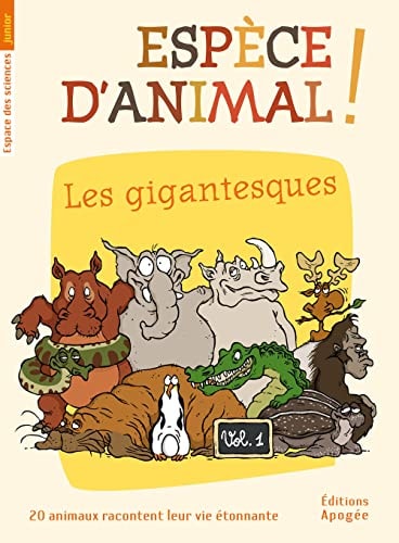 ESPECE D'ANIMAL ! V1. LES GIGANTESQUES, de Nicolas Guillas | portada del libro