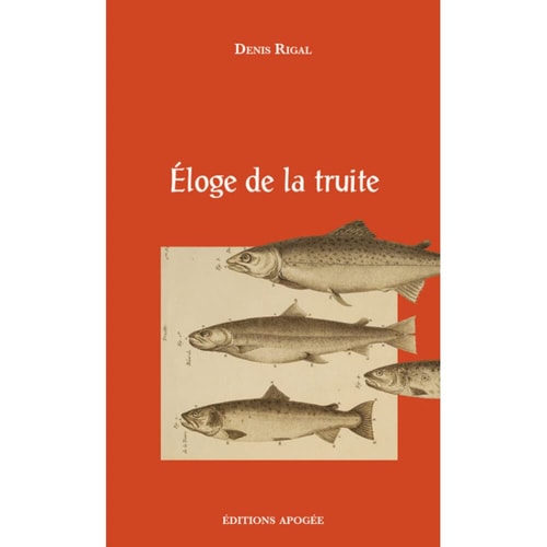 ELOGE DE LA TRUITE, de Denis Rigal | portada del libro
