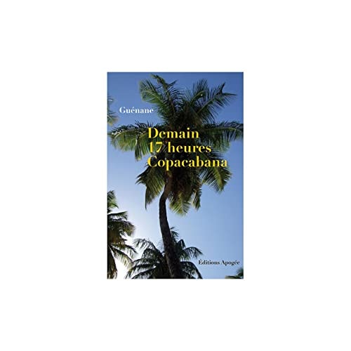 DEMAIN 17 HEURES, COPACABANA, de Guénane | portada del libro