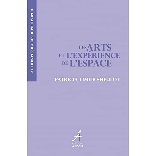 LES ARTS ET L'EXPERIENCE DE L'ESPACE, de Patricia Limido-Heulot | portada del libro