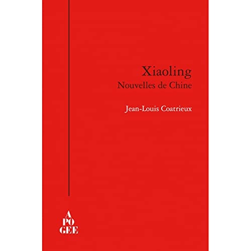 XIAOLING NOUVELLES DE CHINE, de Jean-Louis Coatrieux | portada del libro