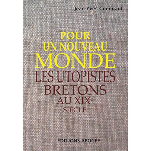 POUR UN NOUVEAU MONDE LES UTOPISTES BR, de Jean-Yves Guengant | portada del libro