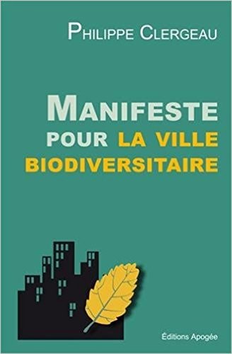 MANIFESTE POUR LA VILLE BIODIVERSITAIRE, de Philippe Clergeau | portada del libro